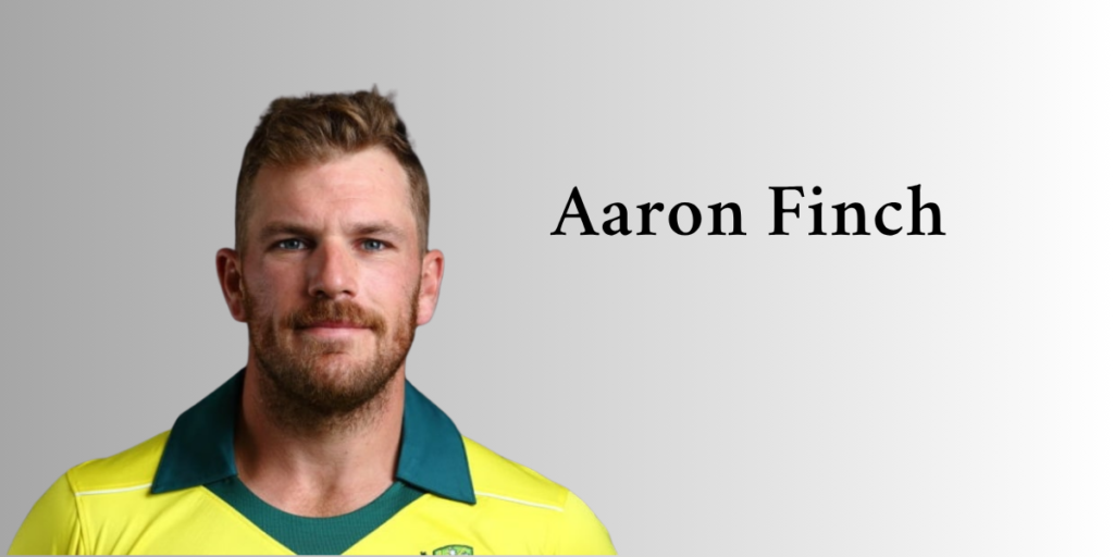 Aaron Finch