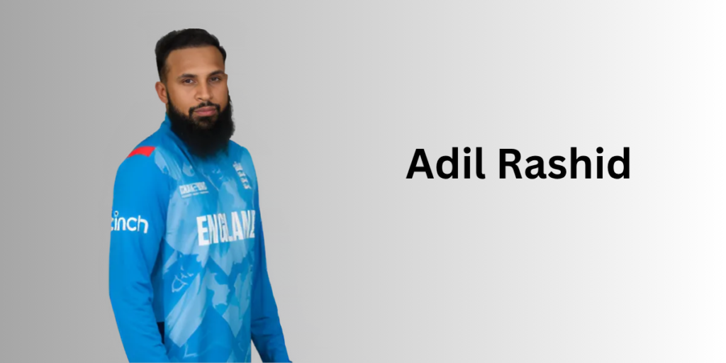 Adil Rashid Profile – Age, Career Info & Stats