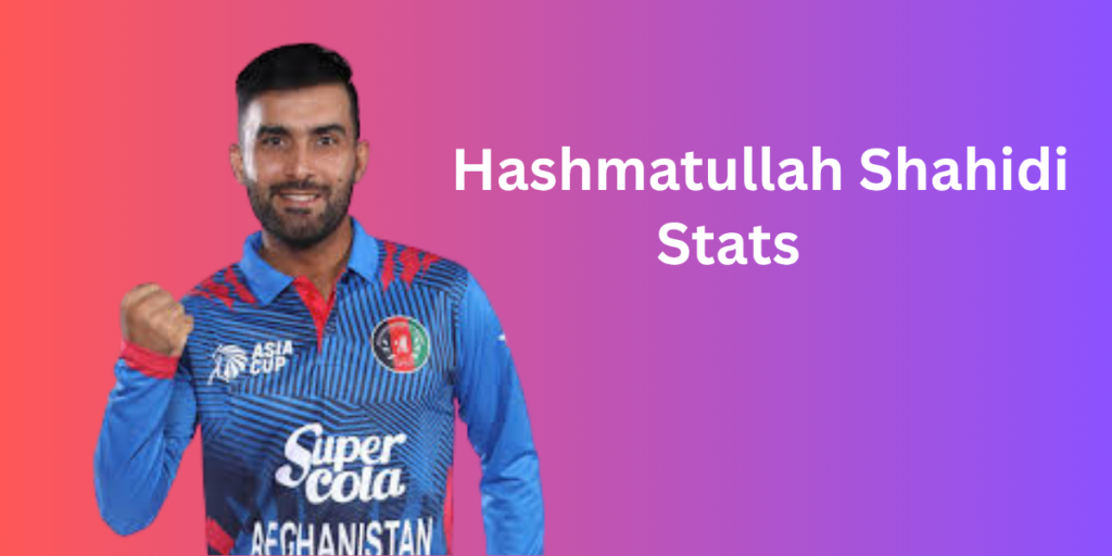 Hashmatullah Shahidi Profile – Age, Career Info & Stats