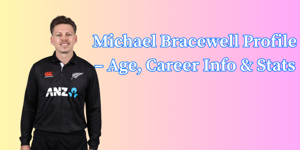 Michael Bracewell Profile – Age, Career Info & Stats