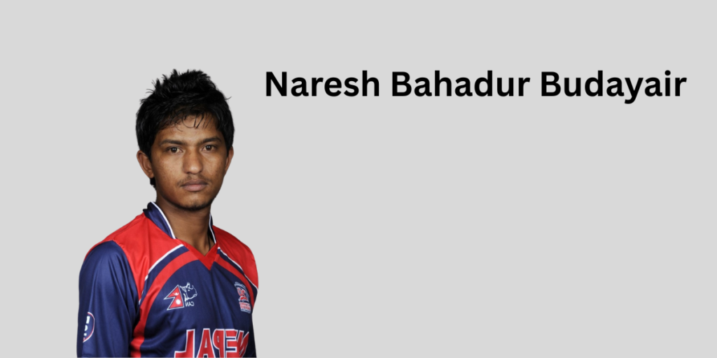 Naresh Bahadur Budayair Profile – Age, Career Info & Stats