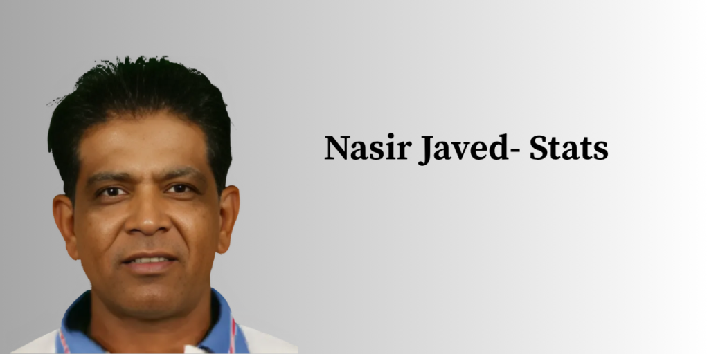 Nasir Javed Profile – Age, Career Info & Stats