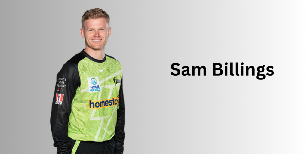 Sam Billings Profile – Age, Career Info & Stats
