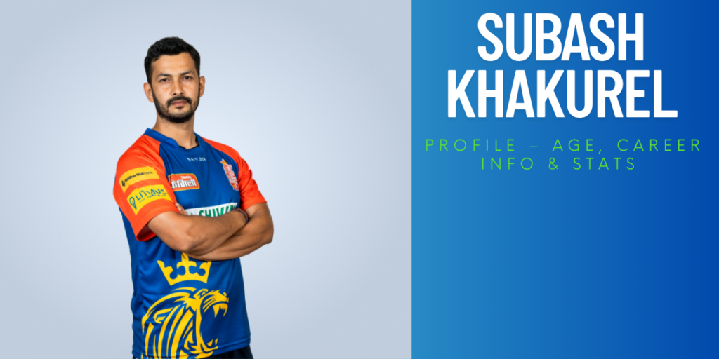 Subash-Khakurel Profile – Age, Career Info & Stats