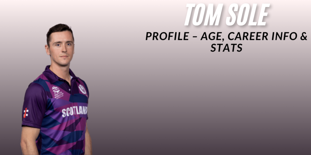 Tom Sole Profile – Age, Career Info & Stats
