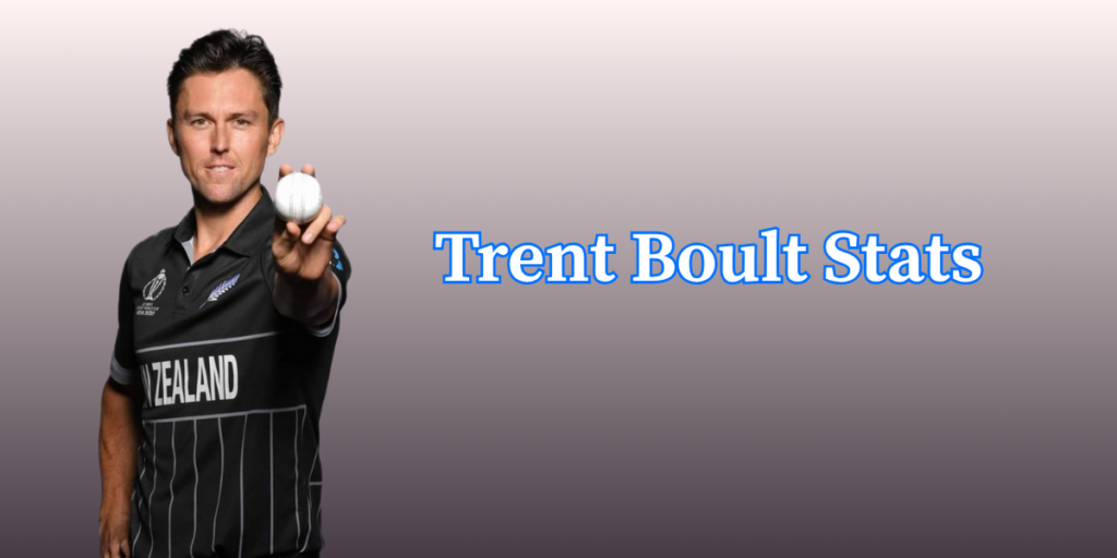 Trent Boult Profile – Age, Career Info & Stats