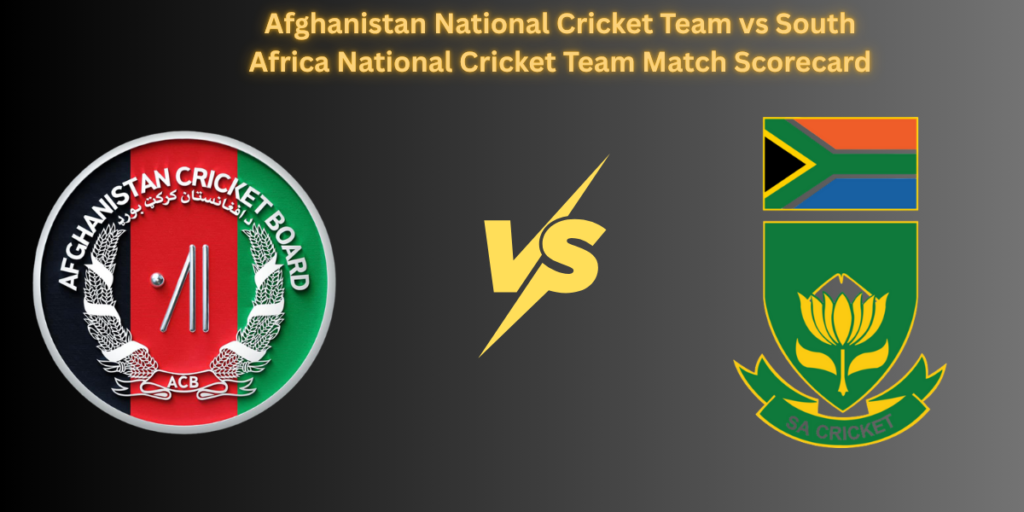 Afghanistan National Cricket Team vs South Africa National Cricket Team Match Scorecard