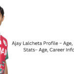Ajay Lalcheta Profile – Age, Career Info & Stats