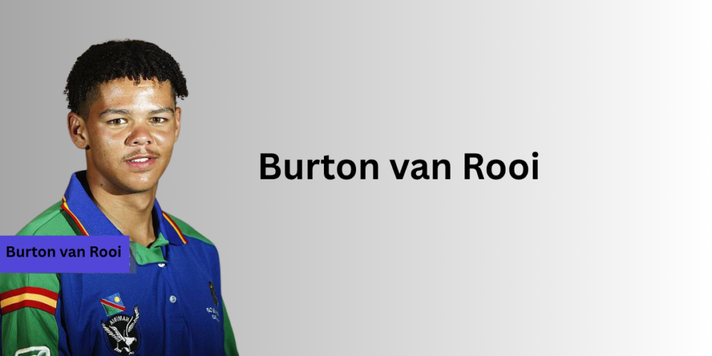 Burton van Rooi Profile – Age, Career Info & Stats