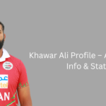 Khawar Ali Profile – Age, Career Info & Stats