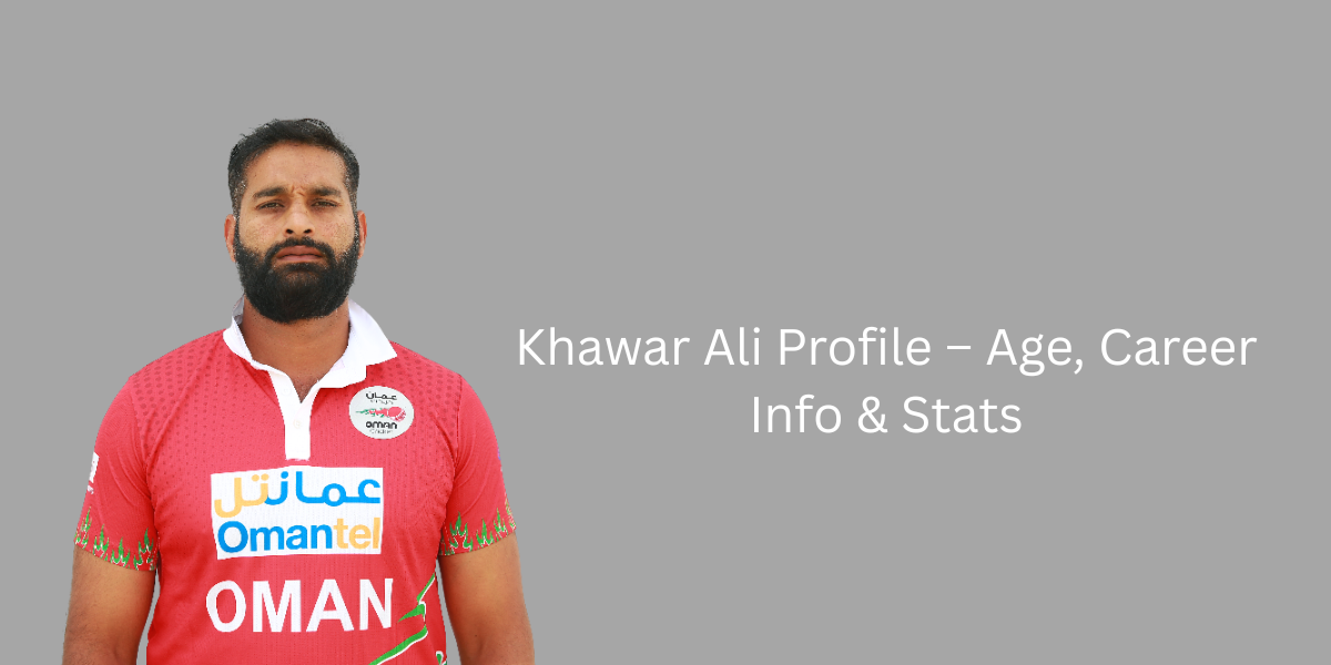 Khawar Ali Profile – Age, Career Info & Stats