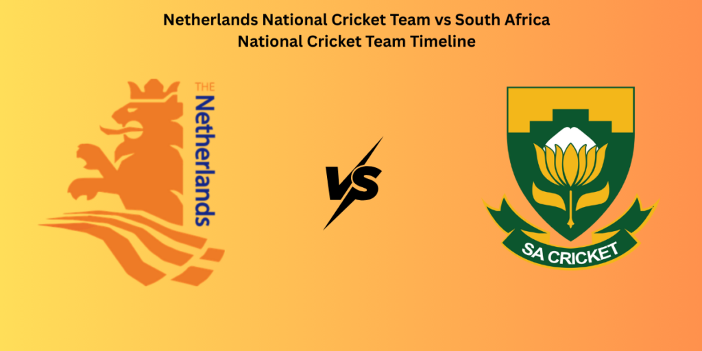 Netherlands National Cricket Team vs South Africa National Cricket Team Timeline
