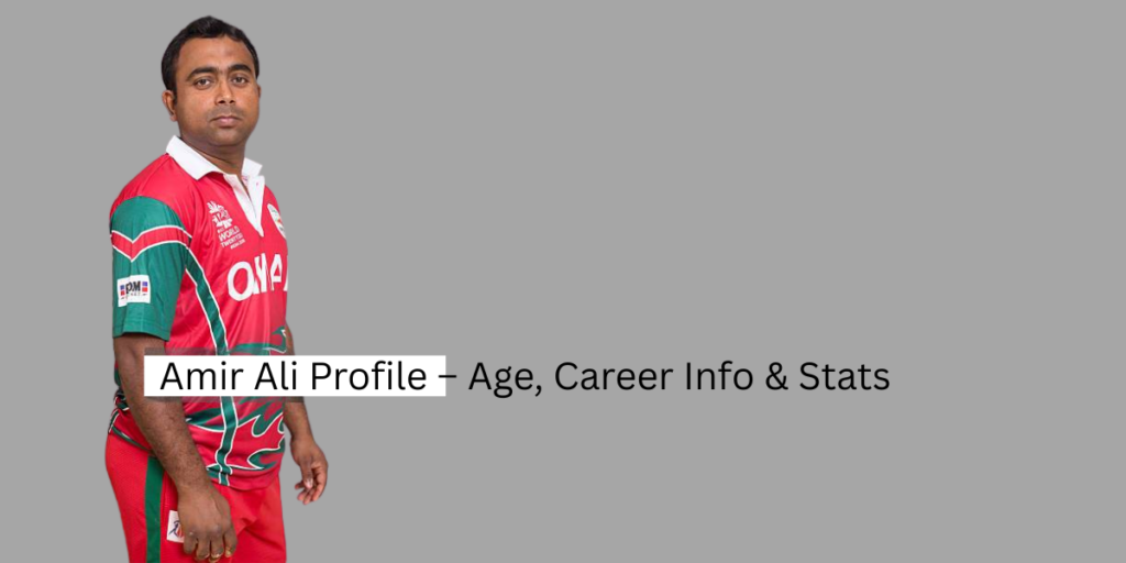 Amir Ali Profile – Age, Career Info & Stats