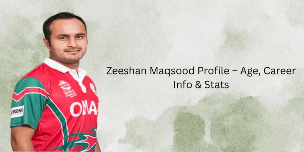Zeeshan Maqsood Profile – Age, Career Info & Stats