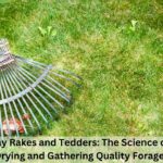 Hay Rakes and Tedders The Science of Drying and Gathering Quality Forage