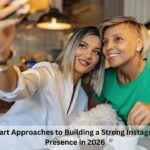 Smart Approaches to Building a Strong Instagram Presence in 2026